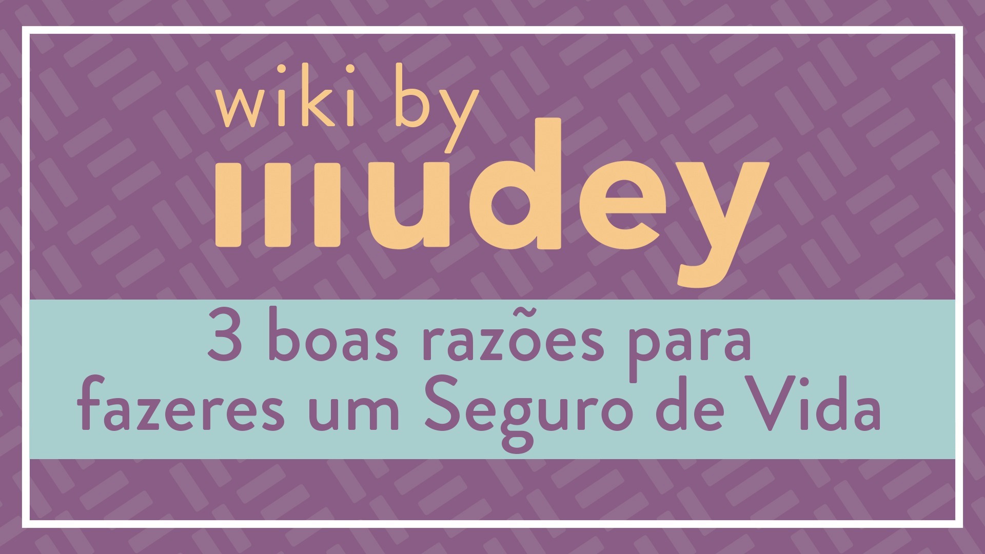 RAZÕES PARA TER UM SEGURO DE VIDA
